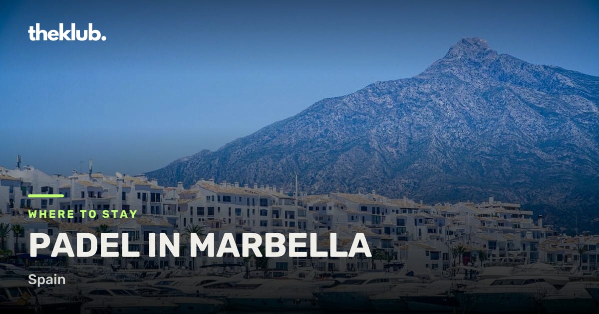 Best Padel Hotels in Marbella | theKlub